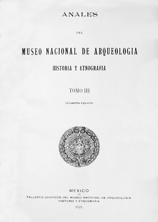 					Ver 1925: Cuarta época (1922-1933) Tomo III. Anales del Museo Nacional de Arqueología, Historia y Etnografía
				