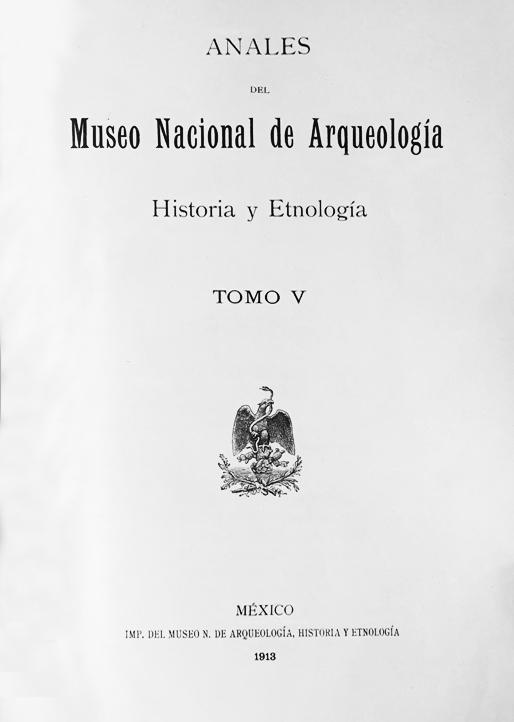 					Ver 1915: Tercera época (1909-1915) Tomo V. Anales del Museo Nacional de Arqueología, Historia y Etnología
				