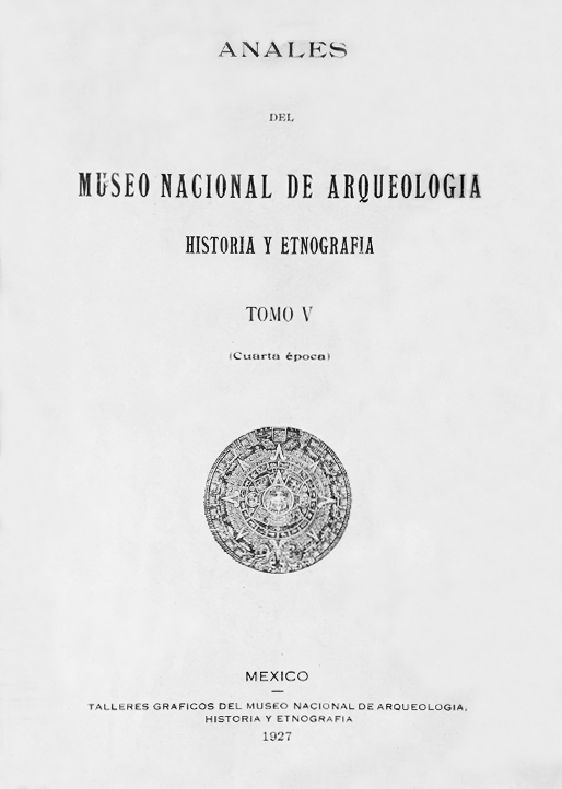 					Ver 1927: Cuarta época (1922-1933) Tomo V. Anales del Museo Nacional de Arqueología, Historia y Etnografía
				