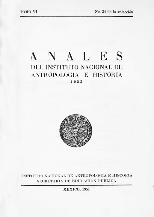 					Ver 1952: Sexta época (1939-1966) Tomo VI. Anales del Instituto Nacional de Antropología e Historia
				