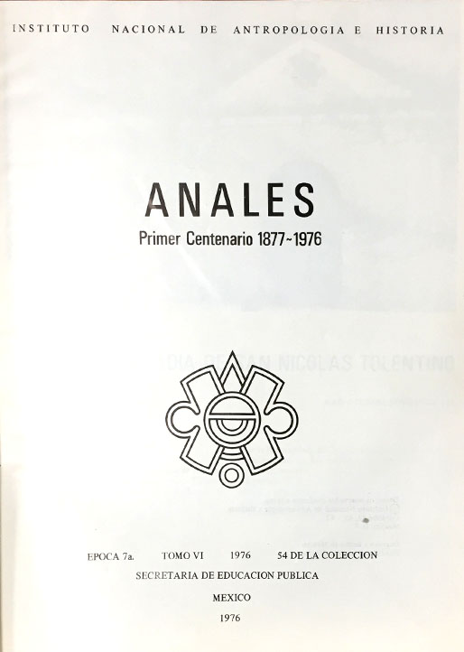 					Ver 1976: Séptima época (1967-1976) Tomo VI. Anales del Instituto Nacional de Antropología e Historia
				