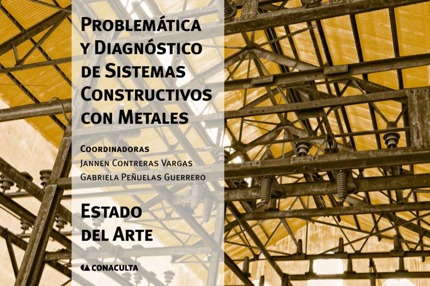 					View Problemática y diagnóstico de Sistemas Constructivos con Metales. Estado del Arte
				