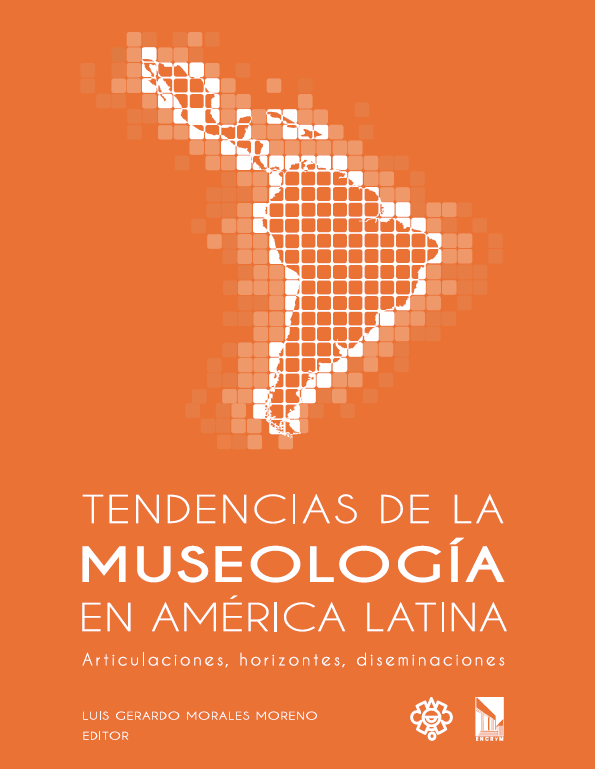 					Ver TENDENCIAS DE LA MUSEOLOGÍA EN AMÉRICA LATINA. Articulaciones-horizontes-diseminaciones
				