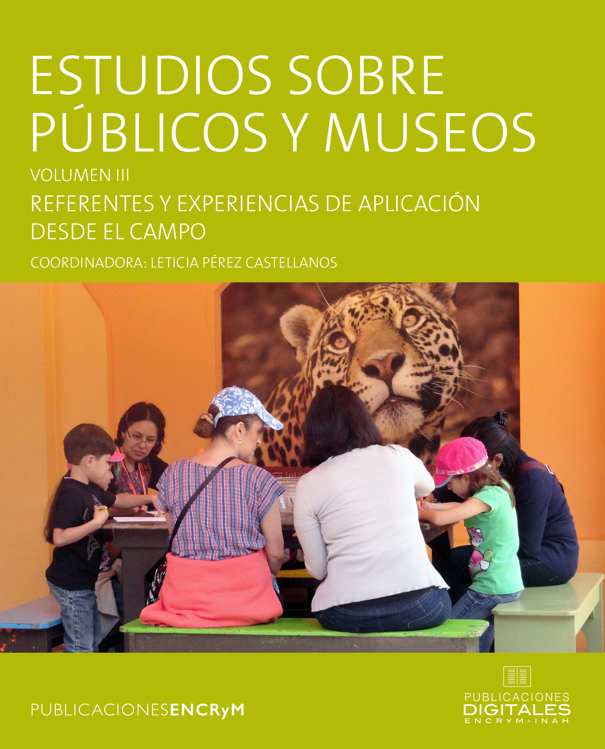 					Ver Estudios sobre públicos y museos. Volumen III. Referentes y experiencias de aplicación desde el campo
				