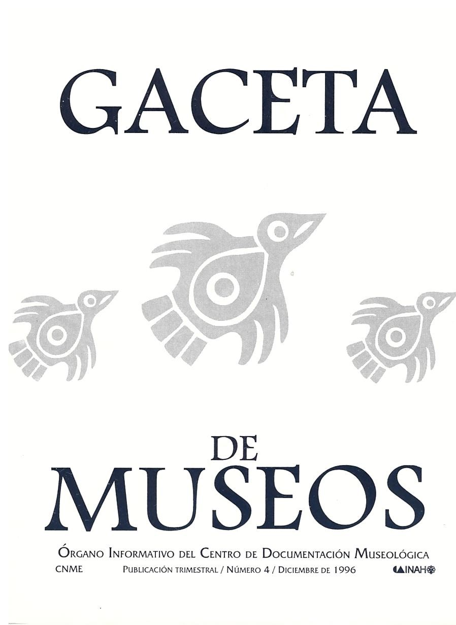 					View No. 4 (1996): Gaceta de Museos
				