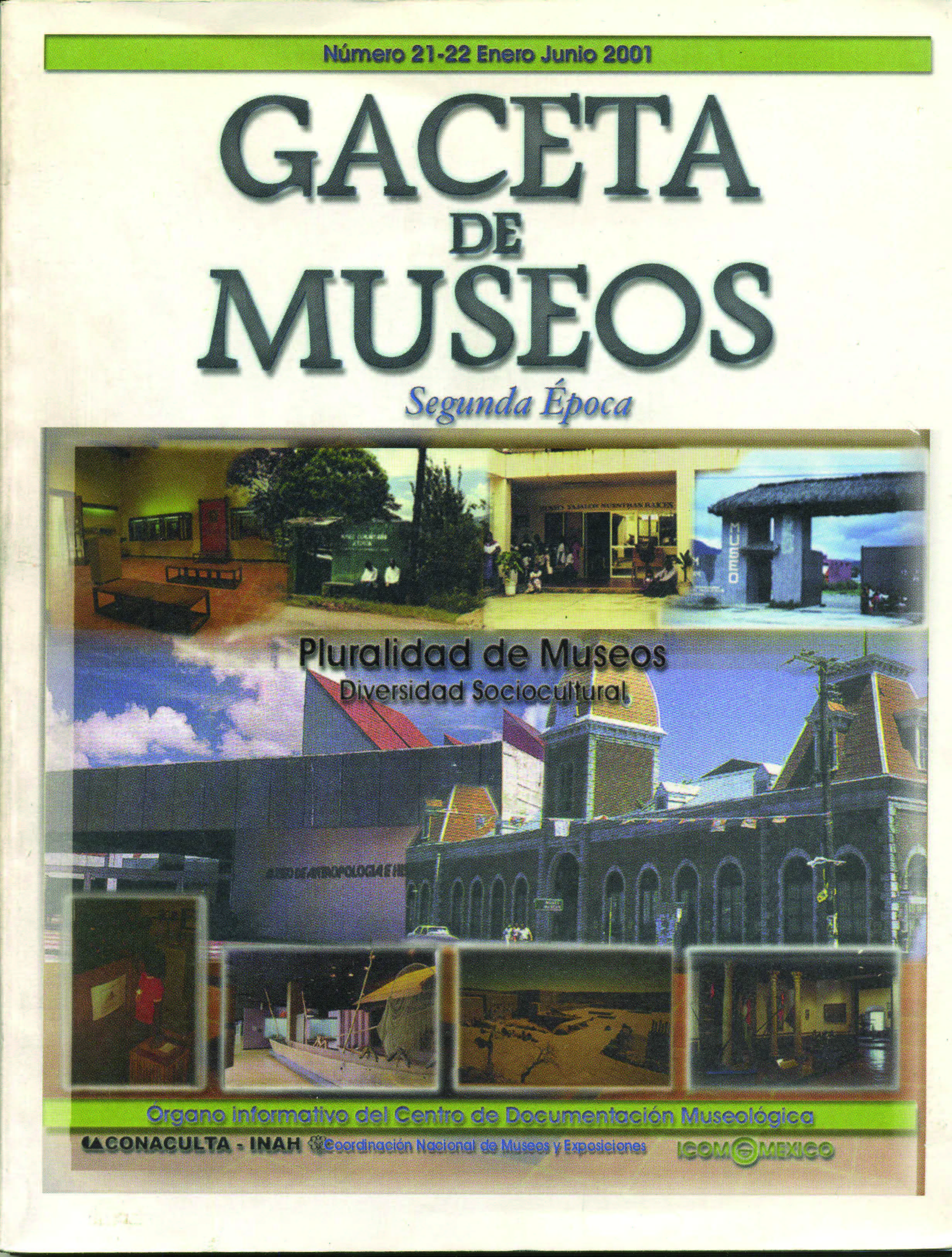 					Ver Núm. 21-22 (2001): Gaceta de Museos
				